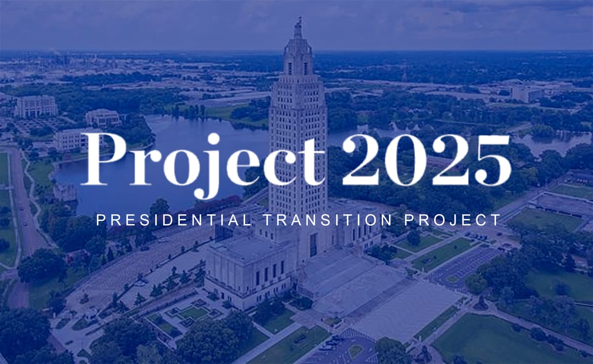 Louisiana Laws Echo Key of Project 2025 PostTrump Reelection